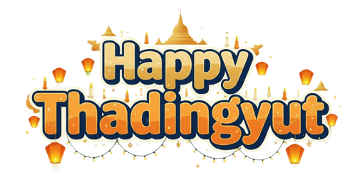 Happy Thadingyut